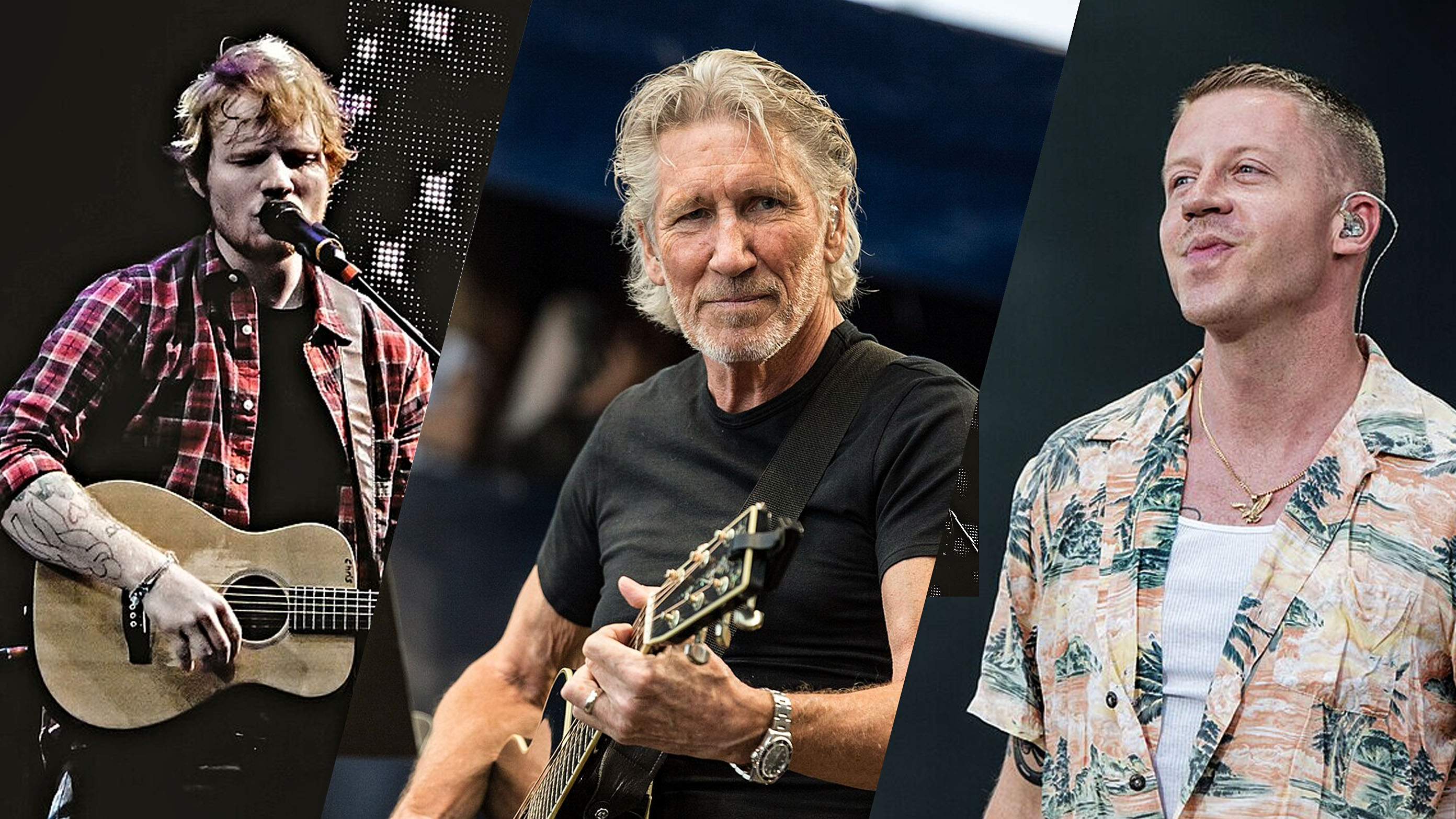 Ed Sheeran (Left), Roger Waters (Centre), Mackelmore (Right)