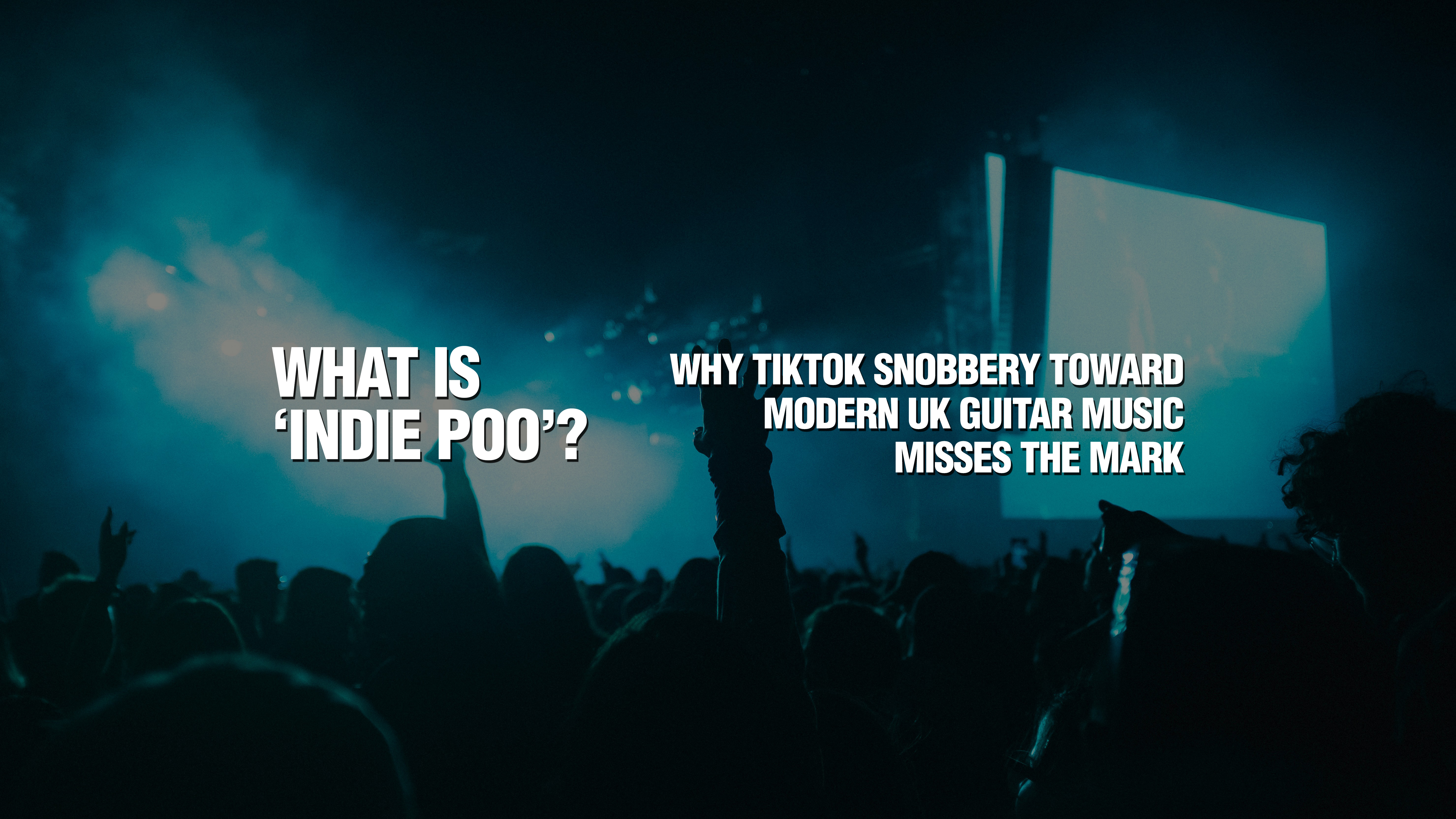 What Is 'Indie Poo'? Why TikTok Snobbery Toward Modern UK Guitar Music Misses the Mark