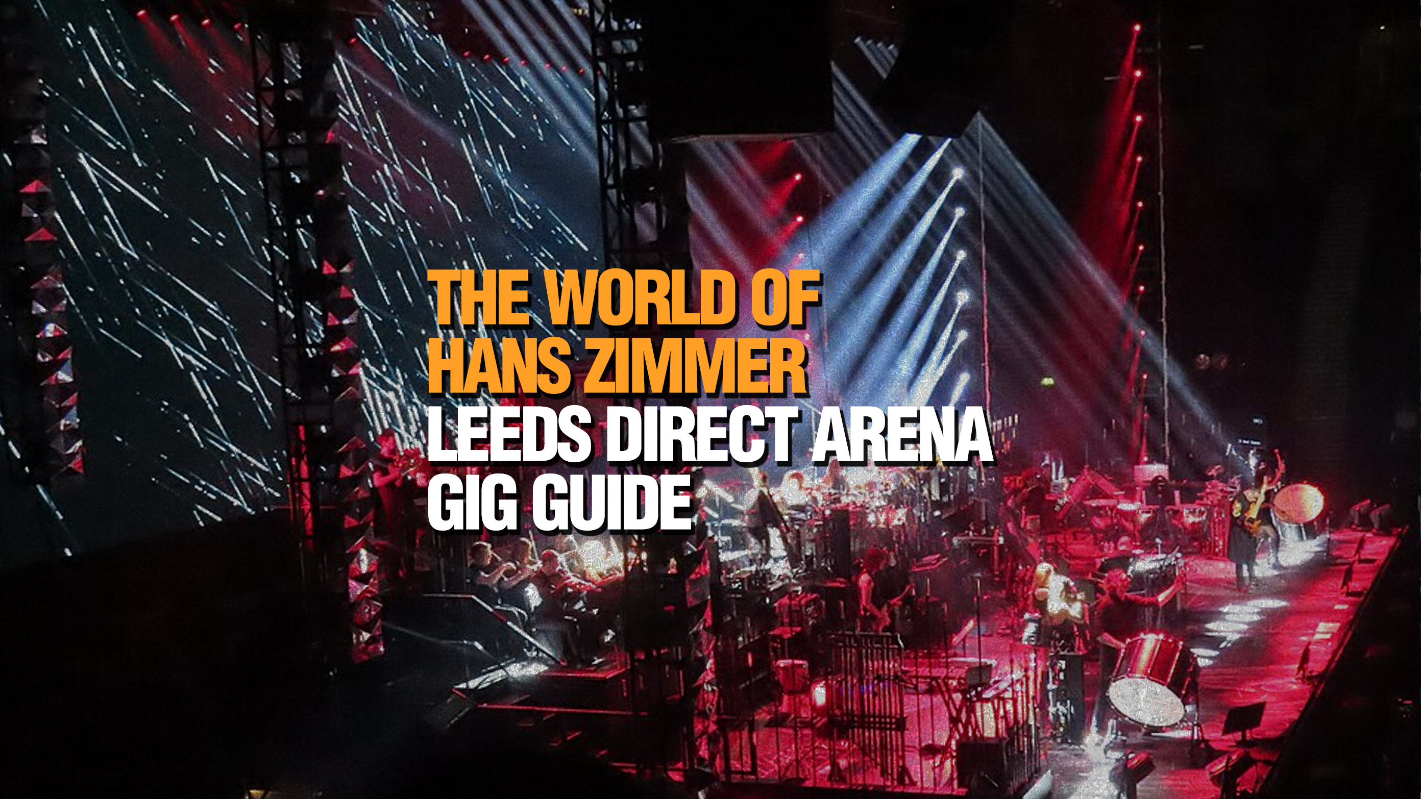 Hans Zimmer Leeds Direct Arena
