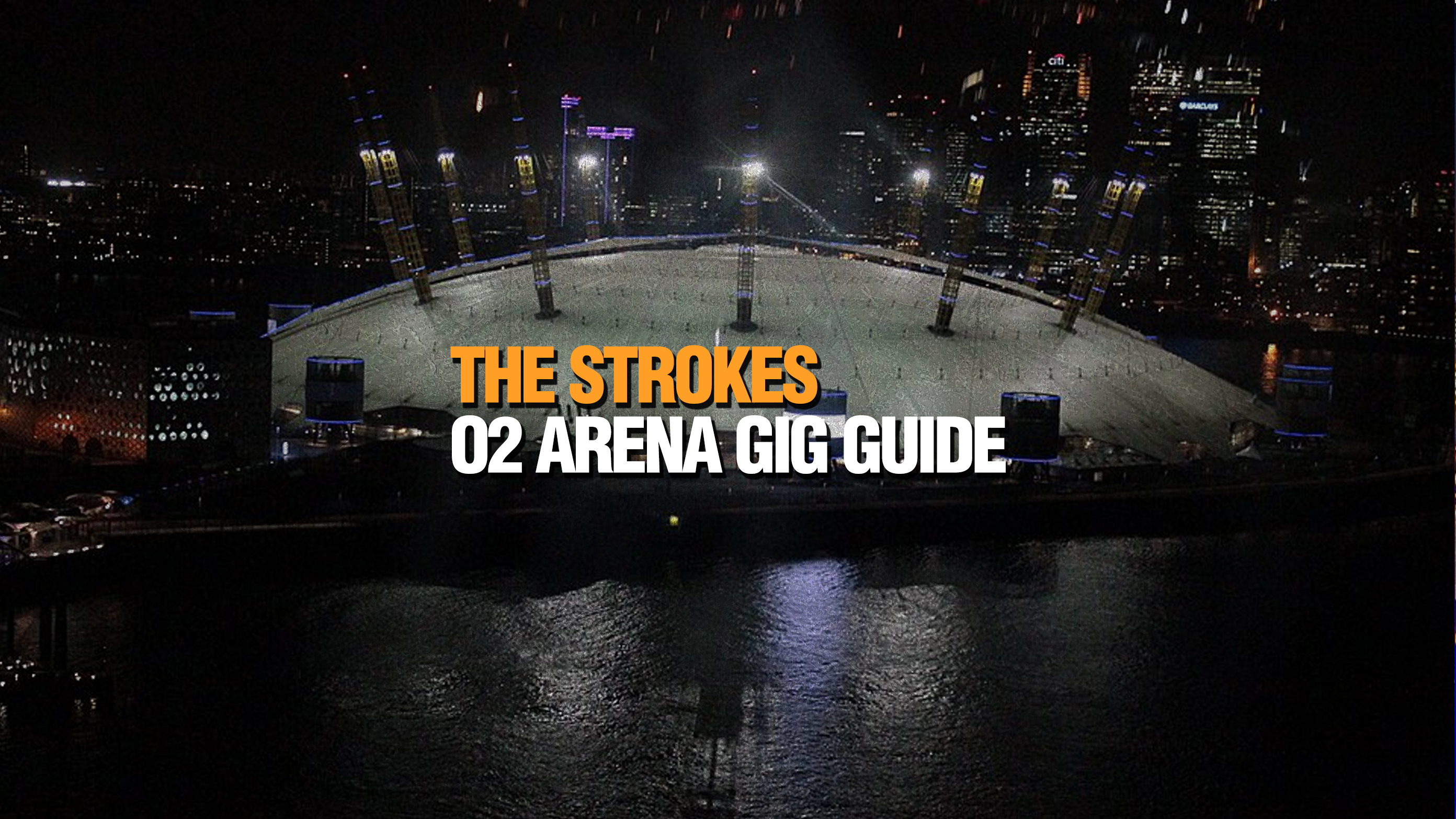 The Strokes at The O2 Arena London: Stage Times, Tickets, Support Acts & Essential Gig Guide