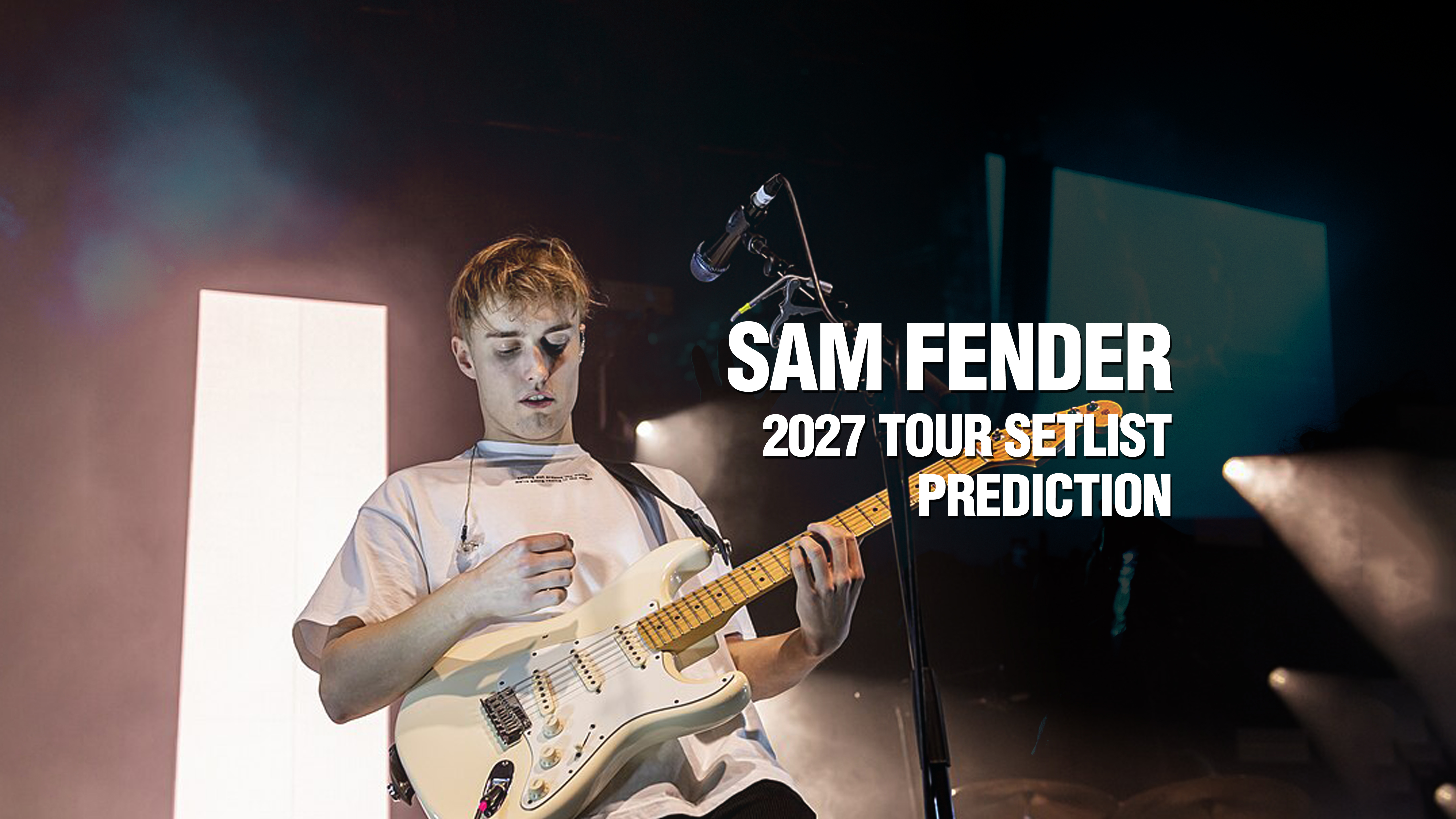 Sam Fender Tour Setlist 2027: Predicted Songs & Show Flow